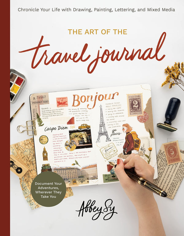 The Art of the Travel Journal by Abbey Sy
